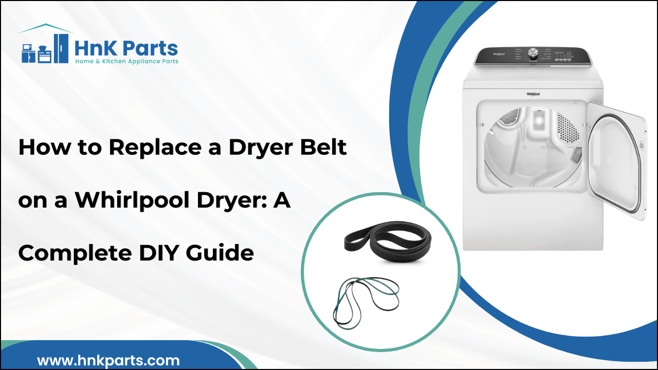 How to Replace a Dryer Belt on a Whirlpool Dryer: A Complete DIY Guide