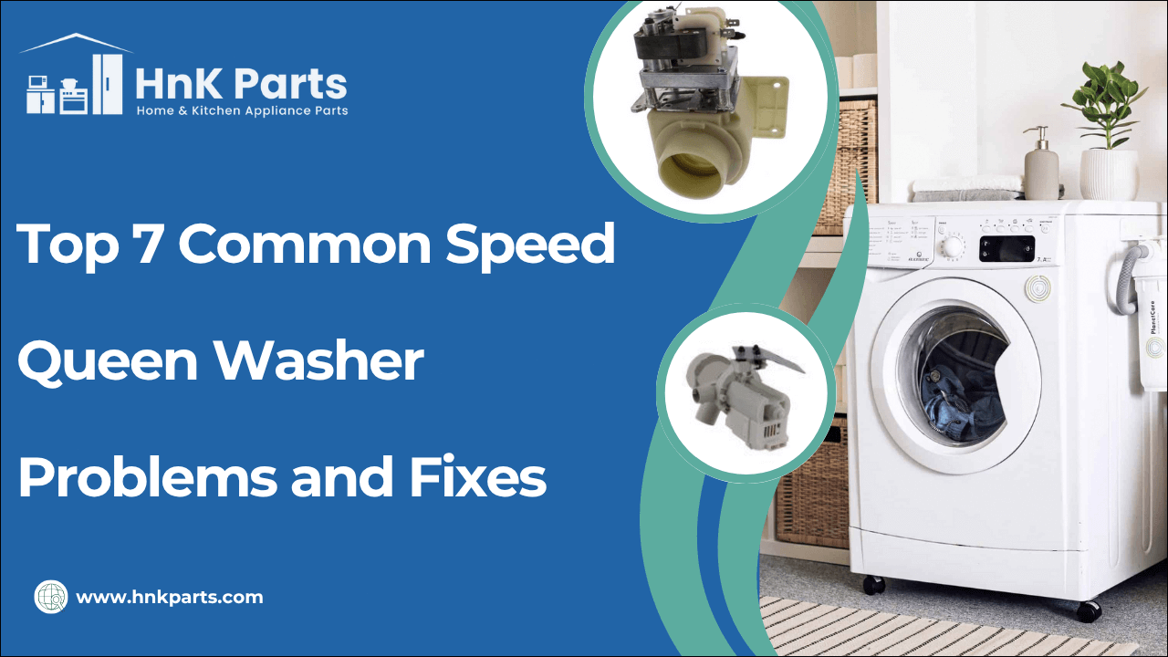 Top 7 Common Speed Queen Washer Problems and Fixes