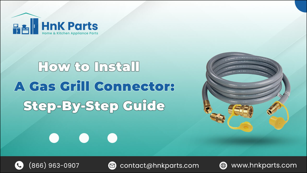 How to Install a Gas Grill Connector: a Step-By-Step Guide