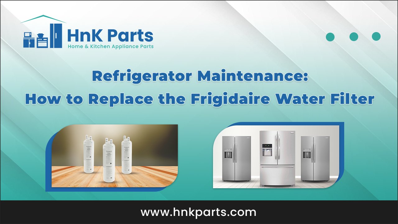 Refrigerator Maintenance: How to Replace the Frigidaire Water Filter