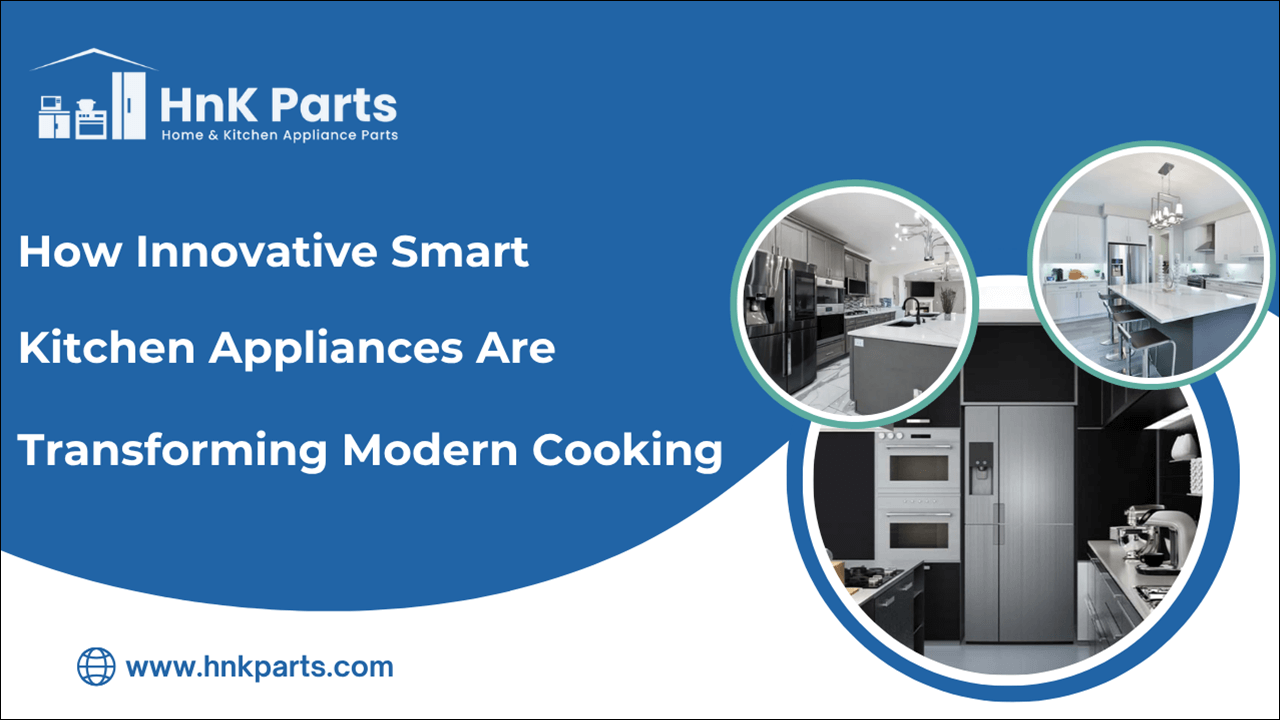How Innovative Smart Kitchen Appliances Are Transforming Modern Cooking