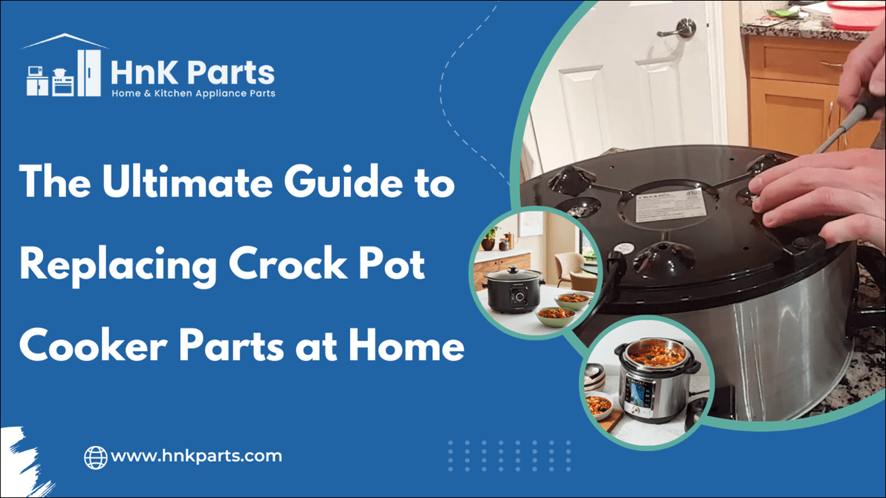 The Ultimate Guide to Replacing Crock Pot Cooker Parts at Home