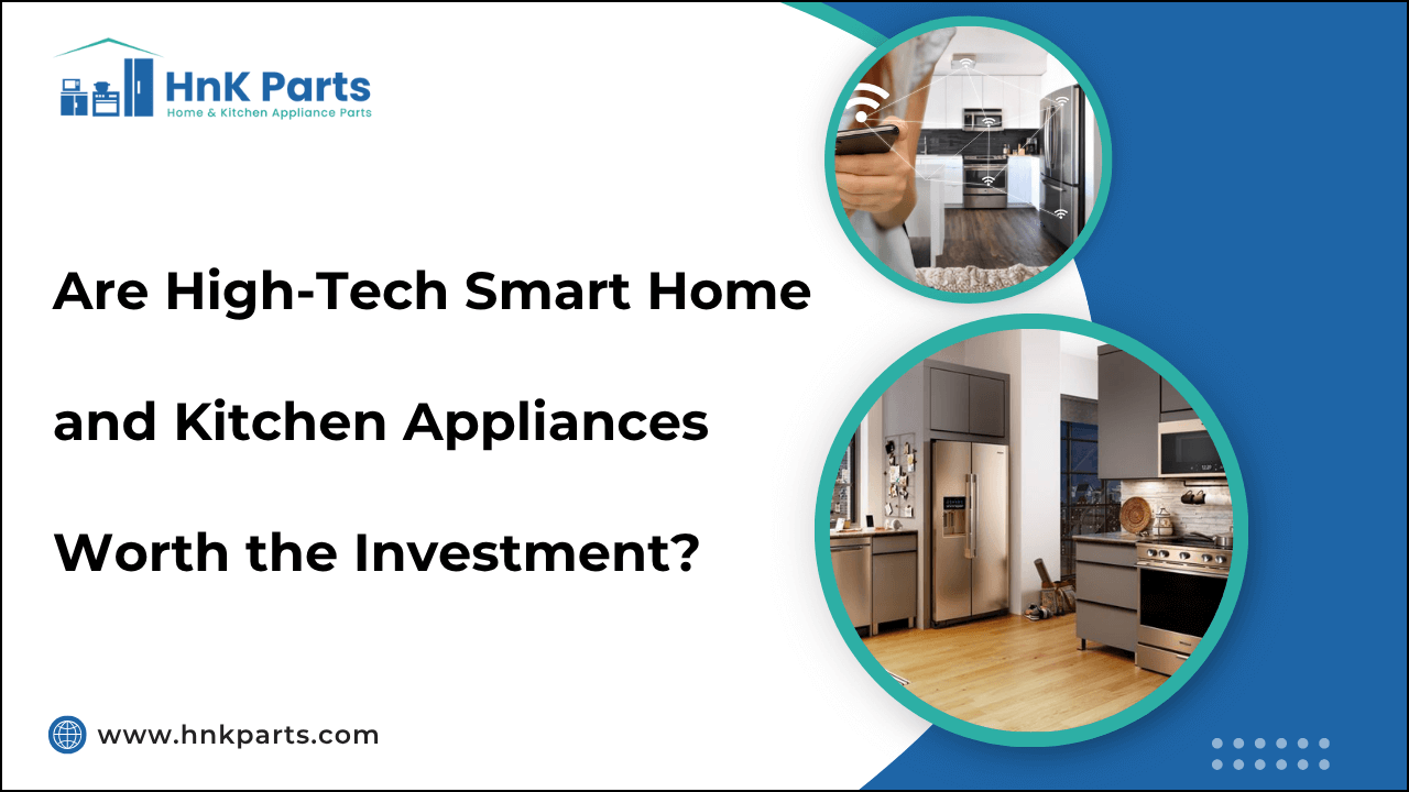 Are High-Tech Smart Home and Kitchen Appliances Worth the Investment?