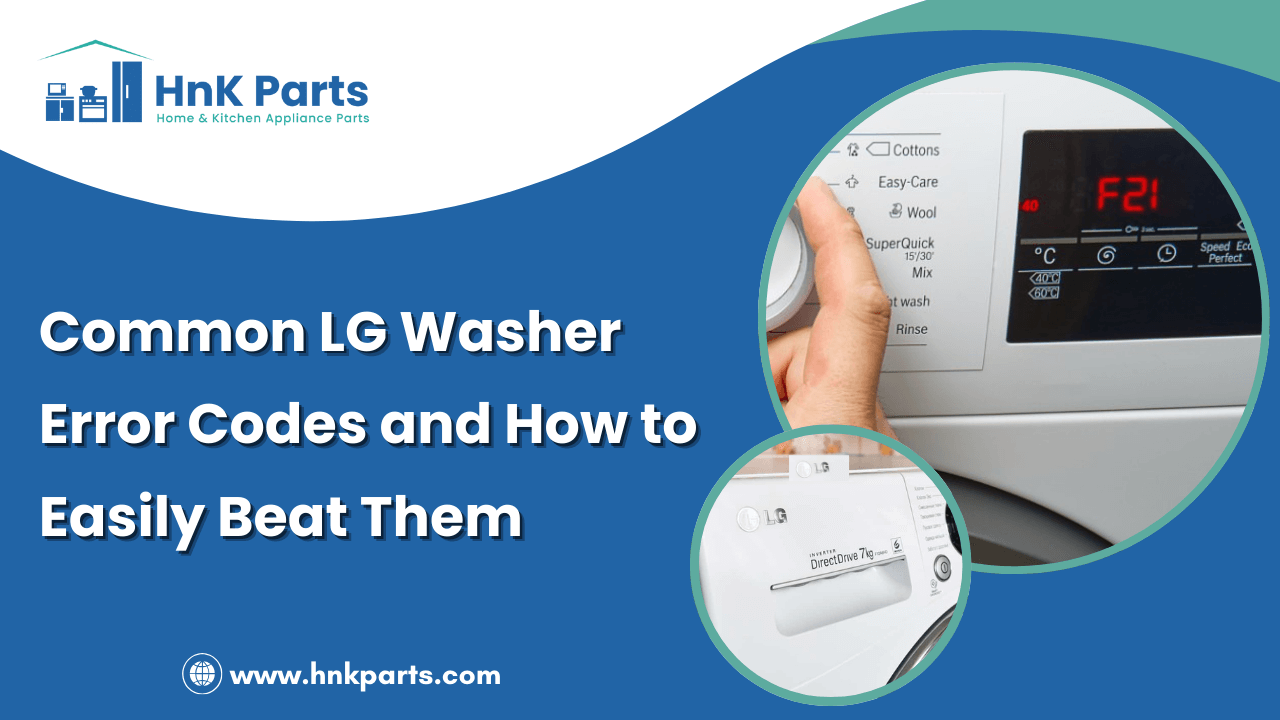 Common LG Washer Error Codes and How to Easily Beat Them