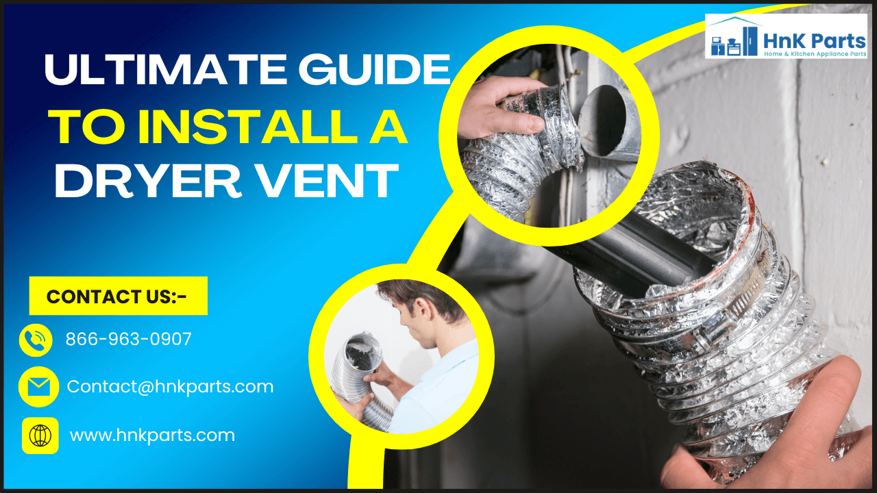 How to Set Up a Dryer Vent: Ultimate Guide