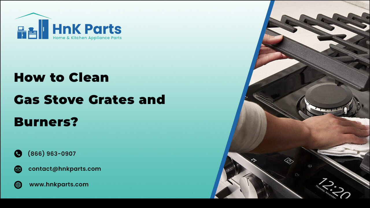 How to Clean Gas Stove Grates and Burners: Explore Now