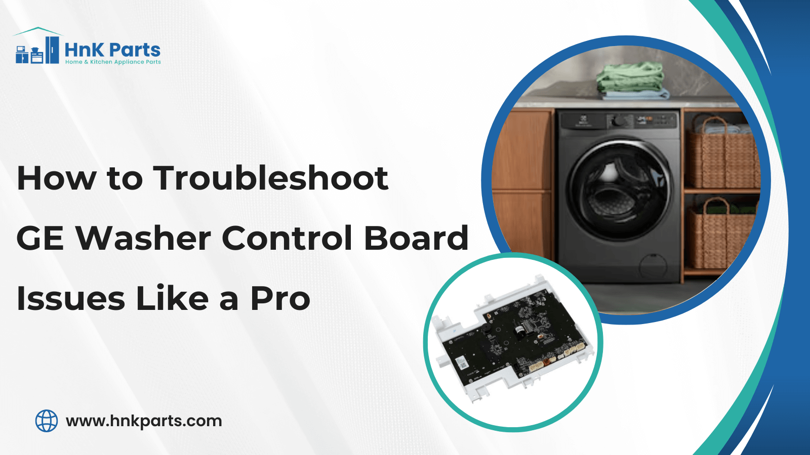 How to Troubleshoot GE Washer Control Board Issues Like a Pro