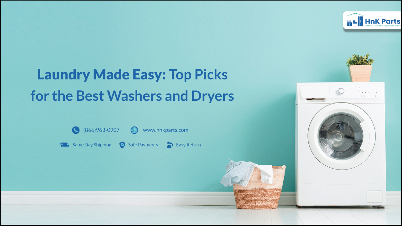 Laundry Simplified: Top Picks for The Best Washers and Dryers